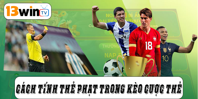 Cách tính thẻ phạt trong kèo cược thẻ